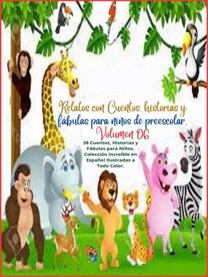 Relatos con Cuentos, historias y fábulas para niños de preescolar. Volumen 06 - ebook
